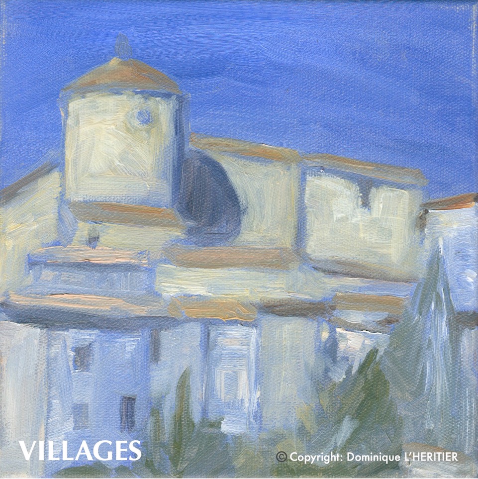 thème VILLAGES présentant les peintures et aquarelles associées réalisées par Dominique L'Héritier (Callian)